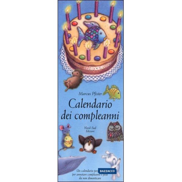 Arcobaleno, Mishka, Pit. Calendario dei compleanni