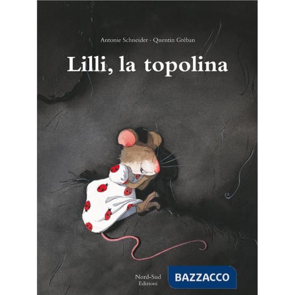 Lilli, la topolina. Ediz. illustrata