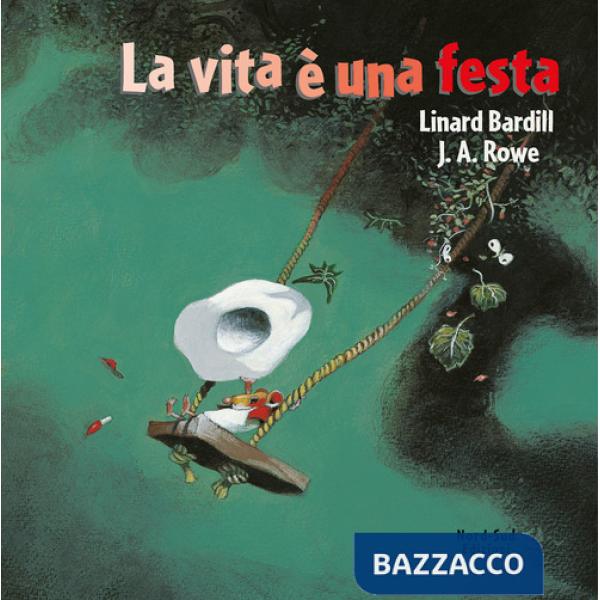 Vita è una festa. Ediz. illustrata (La)