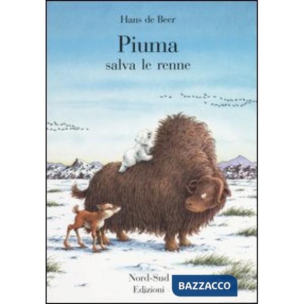 Piuma salva le renne. Ediz. illustrata