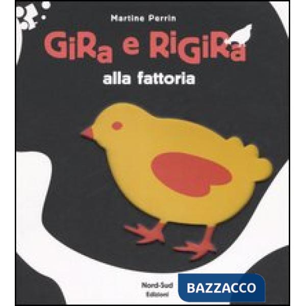 Gira e rigira alla fattoria. Ediz. illustrata