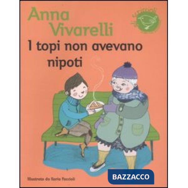 Topi non avevano nipoti (I)