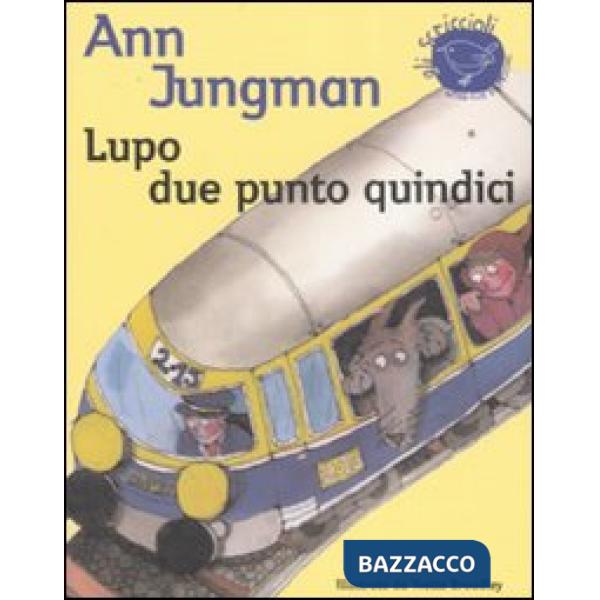 Lupo due punto quindici. Ediz. illustrata