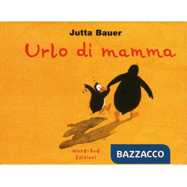 Urlo di mamma. Ediz. illustrata