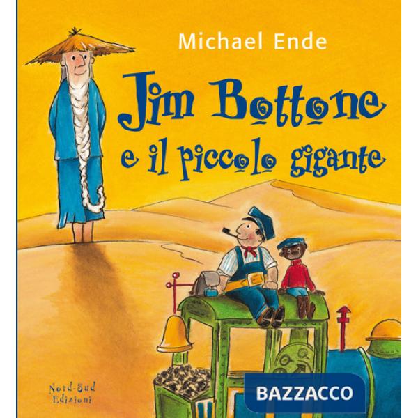 Jim Bottone e il piccolo gigante. Ediz. illustrata