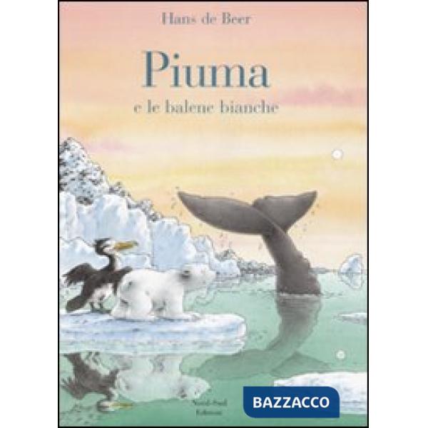 Piuma e le balene bianche. Ediz. illustrata