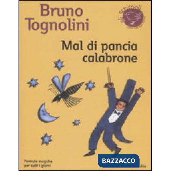 Mal di pancia Calabrone. Formule magiche per tutti i giorni