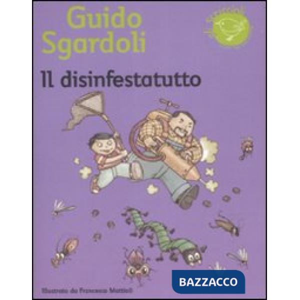 Disinfestatutto. Ediz. illustrata (Il)