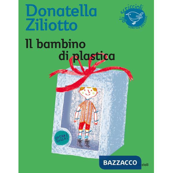 Bambino di plastica. Ediz. illustrata (Il)