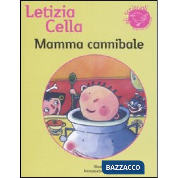 Mamma cannibale. Ediz. illustrata