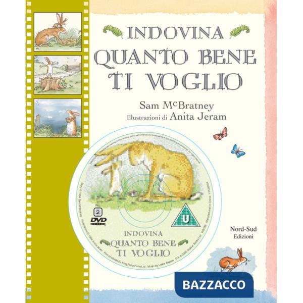 Indovina quanto bene ti voglio. Ediz. illustrata. Con DVD
