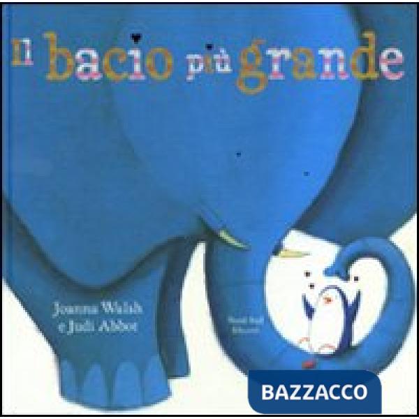 Bacio più grande. Ediz. illustrata (Il)