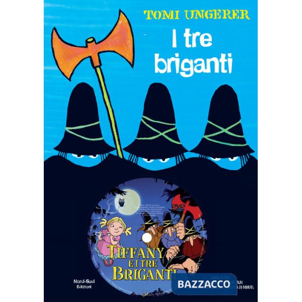 Tre briganti. Ediz. a colori. Con DVD: Tiffany e i tre briganti (I)