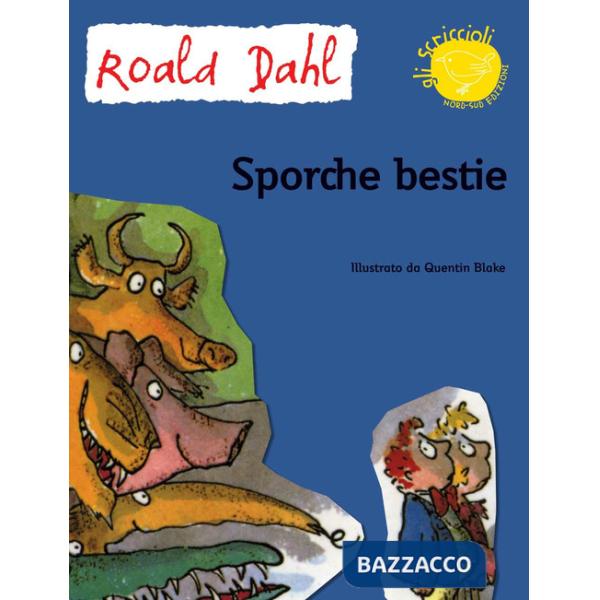 Sporche bestie. Ediz. illustrata