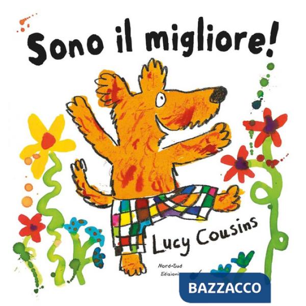 Sono il migliore. Ediz. illustrata