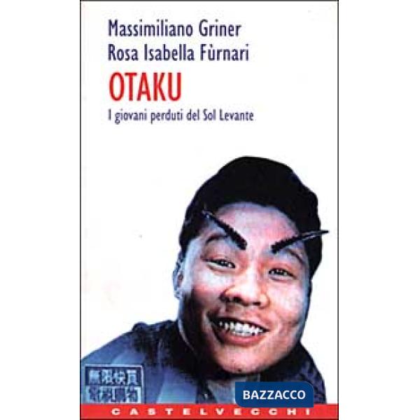 Otaku. I giovani perduti del Sol Levante