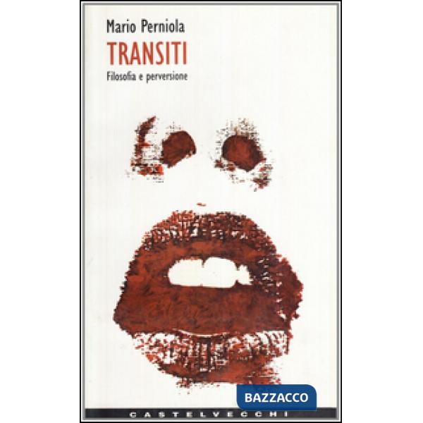 Transiti. Filosofia e perversione