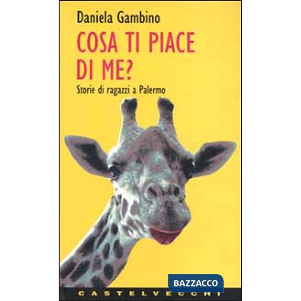 Cosa ti piace di me? Storie di ragazzi a Palermo