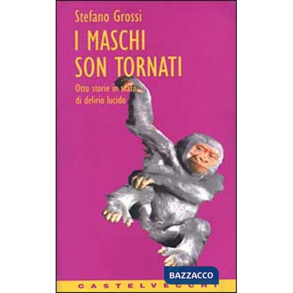 Maschi sono tornati (I)