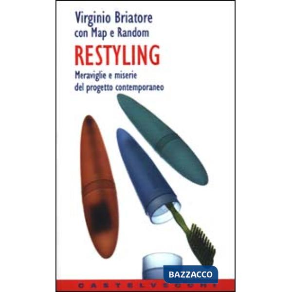 Restyling. Meraviglie e miserie del progetto contemporaneo