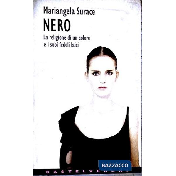 Nero. La religione di un colore e i suoi fedeli laici