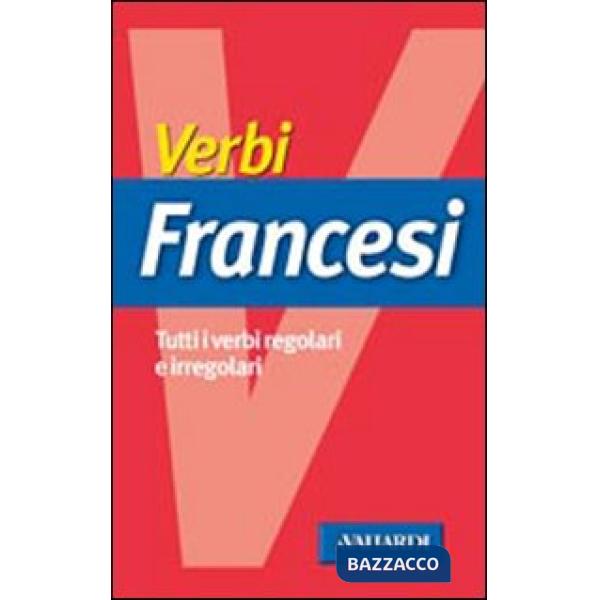 Verbi francesi. Tutti i verbi regolari e irregolari