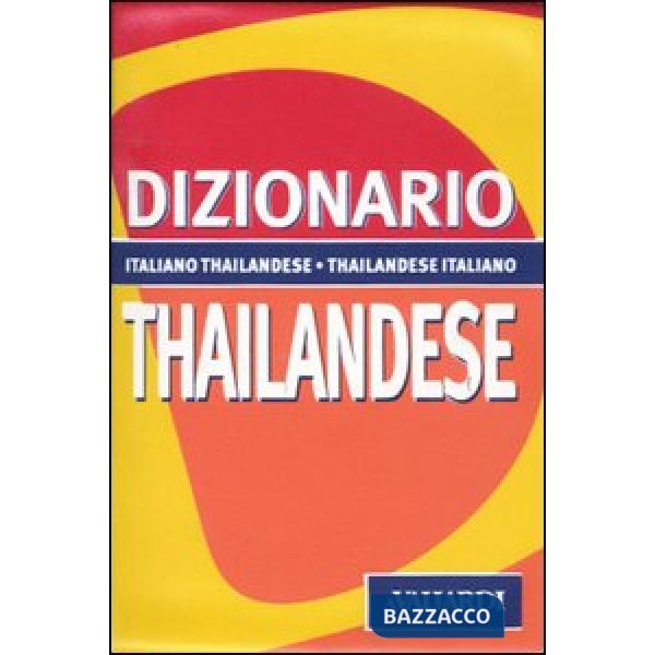Dizionario thailandese. Italiano-thailandese. Thailandese-italiano