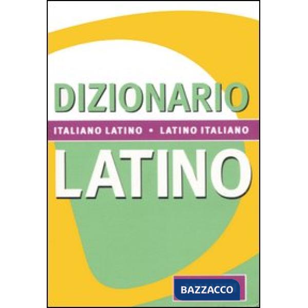 Dizionario latino. Italiano-latino, latino-italiano