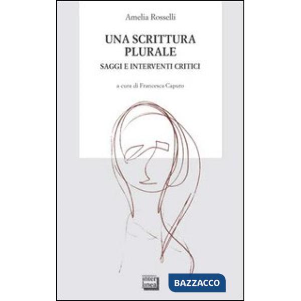 Scrittura plurale. Saggi e interventi critici (Una)