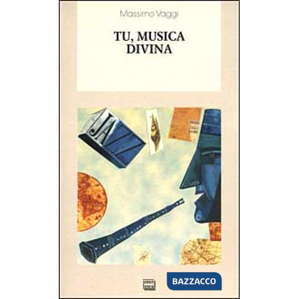 Tu, musica divina