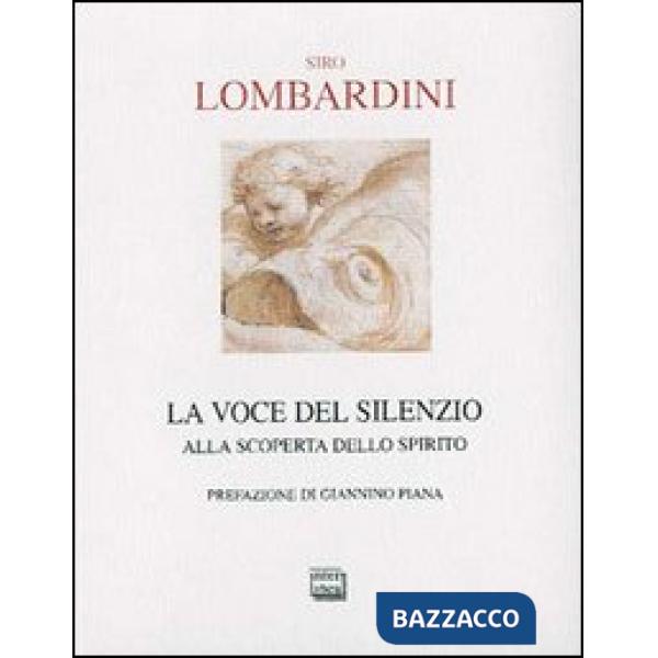 Voce del silenzio. Alla scoperta dello spirito (La)