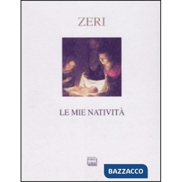 Mie natività. Ediz. illustrata (Le)