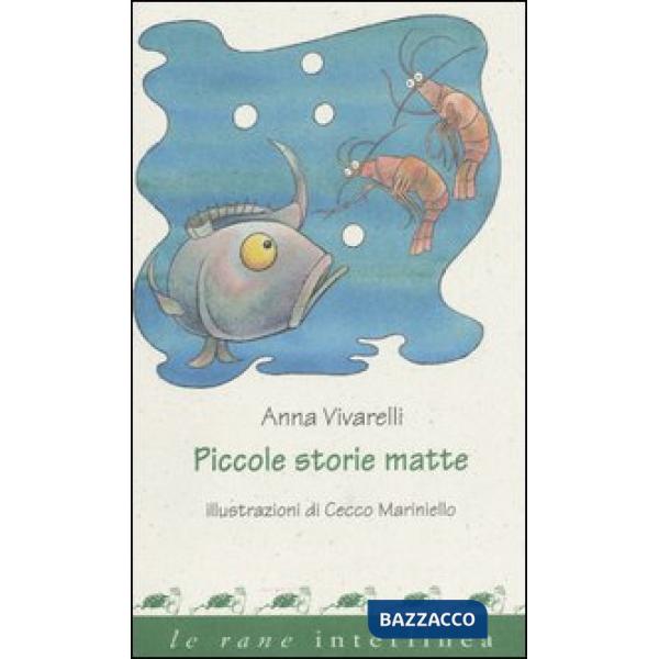 Piccole storie matte. Ediz. illustrata