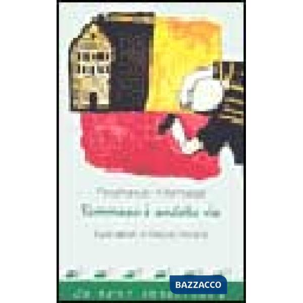 Tommaso è andato via