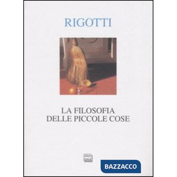 Filosofia delle piccole cose (La)