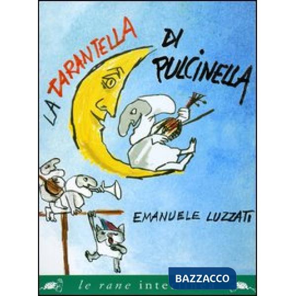Tarantella di Pulcinella. Ediz. illustrata (La)