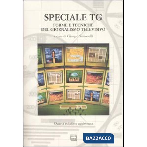 Speciale Tg. Forme e tecniche del giornalismo televisivo