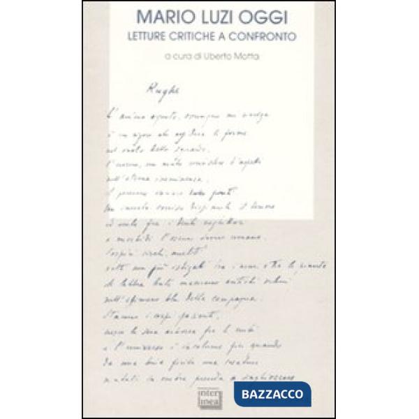 Mario Luzi oggi. Letture critiche a confronto. Atti del seminario (Milano, 7-8 m