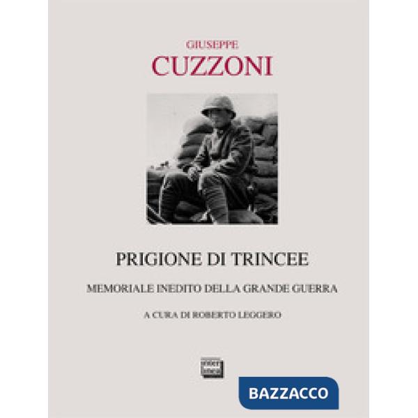 Prigione di trincee. Memoriale inedito della grande guerra