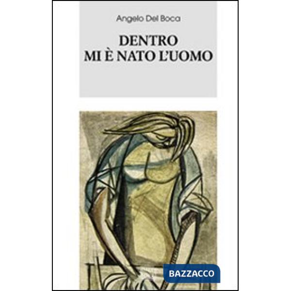 Dentro mi è nato l'uomo