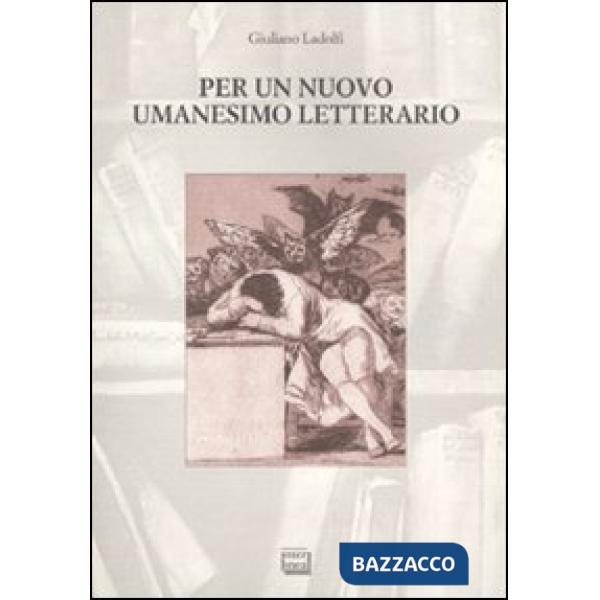 Per un nuovo umanesimo letterario