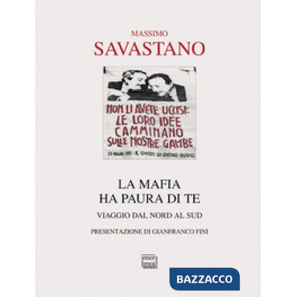 Mafia ha paura di te. Viaggio dal Nord al Sud (La)