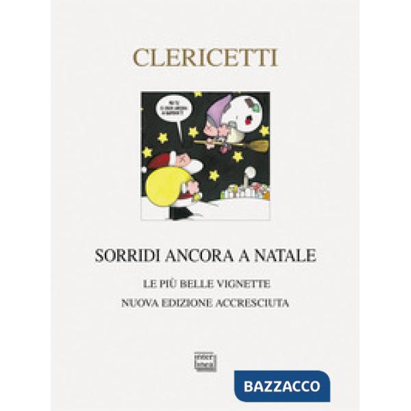 Sorridi ancora a Natale. Le più belle vignette. Nuova ediz.