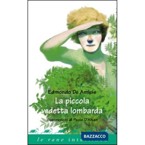 Piccola vedetta lombarda. Ediz. illustrata (La)