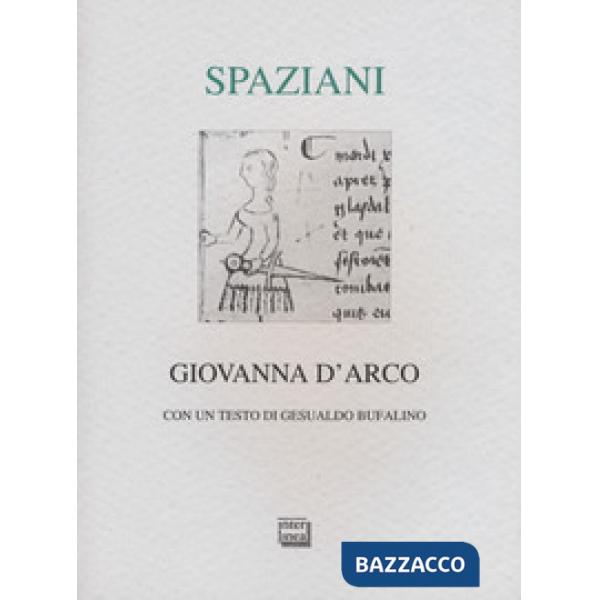 Giovanna d'Arco. Romanzo popolare in sei canti in ottave e un epilogo. Ediz. limitata