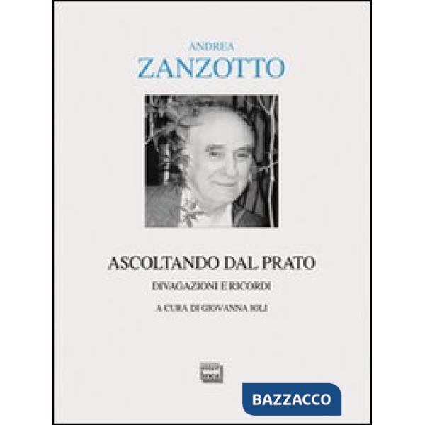 Ascoltando dal prato. Divagazioni e ricordi