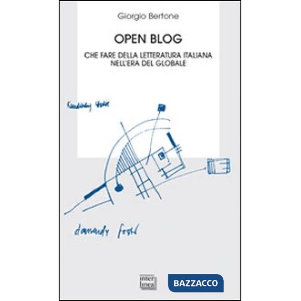 Open blog. Che fare della letteratura italiana nell'era del globale