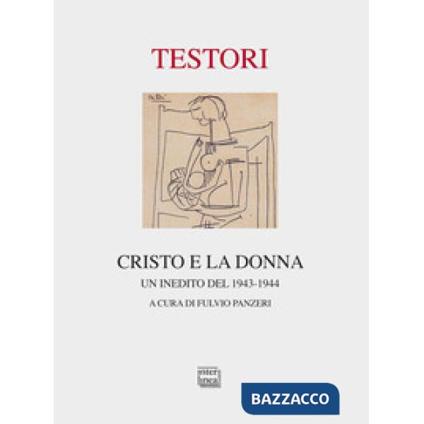 Cristo e la donna. Un inedito del 1943-1944