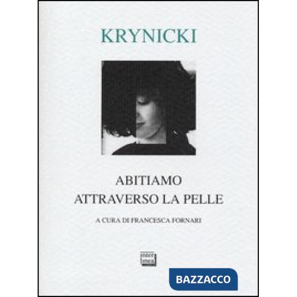 Abitiamo attraverso la pelle. Testo polacco a fronte