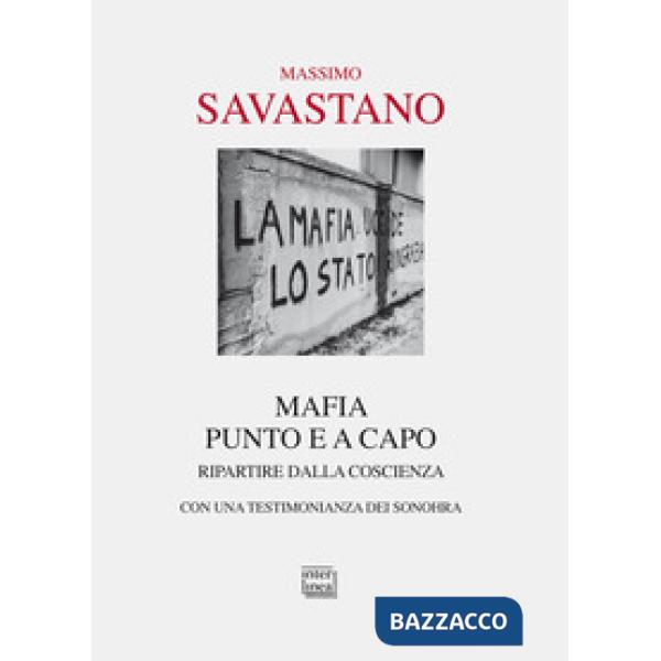 Mafia. Punto e a capo. Ripartire dalla coscienza